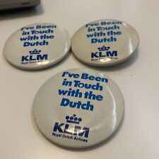 3 KLM Royal Dutch Airlines I’ve Been In Touch With The Dutch Pinback Buttons picture