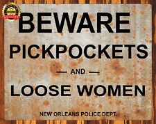 Beware Pickpockets and Loose Women - Aged Look - Humor - Metal Sign 11 x 14 picture