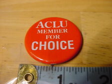VTG BUTTON PIN - ACLU MEMBER FOR CHOICE AMERICAN CIVIL LIBERTIES UNION  picture