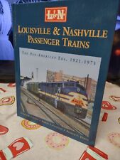 Louisville and Nashville Passenger Trains: The Pan American Era, 1921-1971 L&N picture