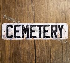 Metal Sign CEMETERY graveyard burial ground horror death tomb macabre gravesite picture