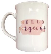 Hello Gorgeous Coffee / Tea Mug - White w/ Gold Cursive Lettering Rose Pink picture